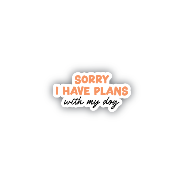 stickers maroc sorry i have plans with my dog aesthetic universe maroc by zenou