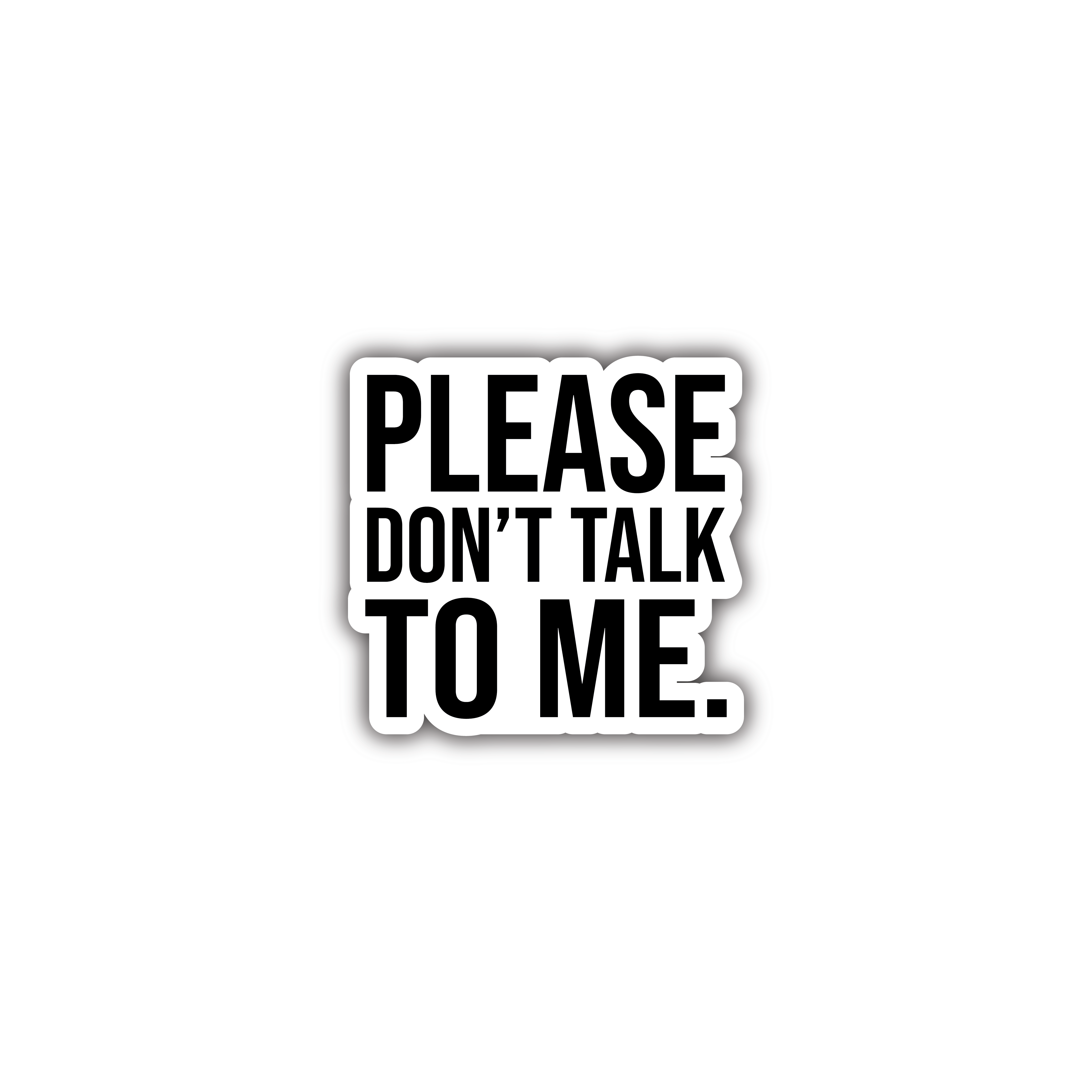 PLEASE-DONT-TALK-TO-ME-STICKERS-MAROC-AESTHETIC-UNIVERSE-BY-ZENOU-MOROCCO